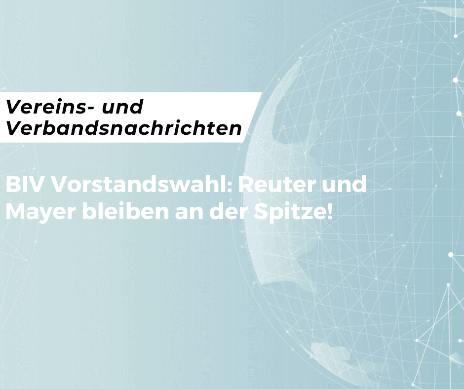 BIV Vorstandswahl: Reuter und Mayer bleiben an der Spitze!