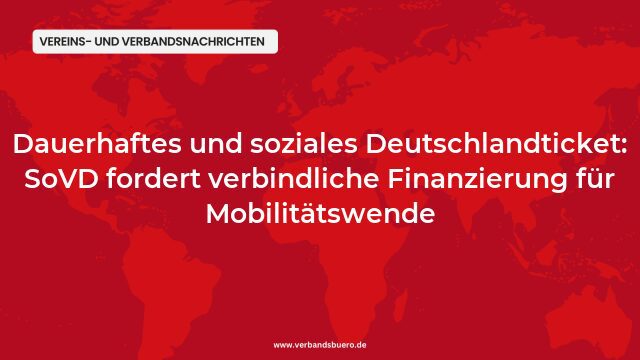 Pressemeldung:Dauerhaftes und soziales Deutschlandticket: SoVD fordert verbindliche Finanzierung für Mobilitätswende