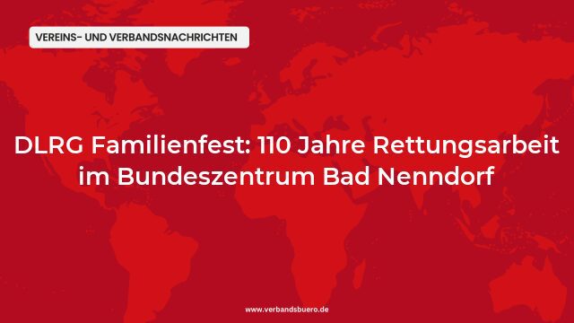 Pressemeldung:DLRG Familienfest: 110 Jahre Rettungsarbeit im Bundeszentrum Bad Nenndorf
