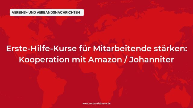 Pressemeldung:Erste-Hilfe-Kurse für Mitarbeitende stärken: Kooperation mit Amazon / Johanniter