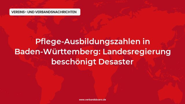 Pressemeldung:Pflege-Ausbildungszahlen in Baden-Württemberg: Landesregierung beschönigt Desaster