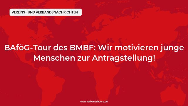 Pressemeldung:BAföG-Tour des BMBF: Wir motivieren junge Menschen zur Antragstellung!