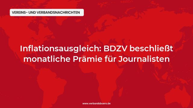 Pressemeldung:Inflationsausgleich: BDZV beschließt monatliche Prämie für Journalisten