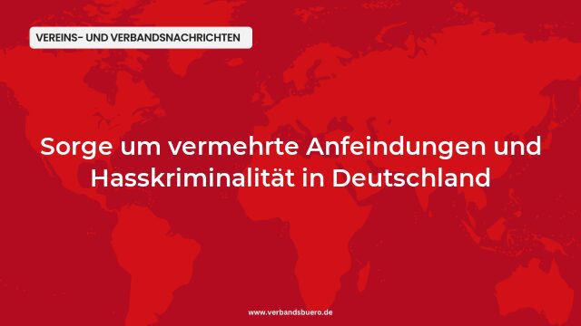 Pressemeldung:Sorge um vermehrte Anfeindungen und Hasskriminalität in Deutschland