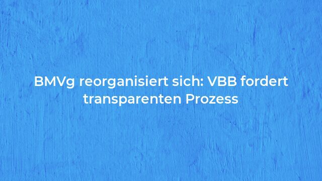 Pressemeldung:BMVg reorganisiert sich: VBB fordert transparenten Prozess